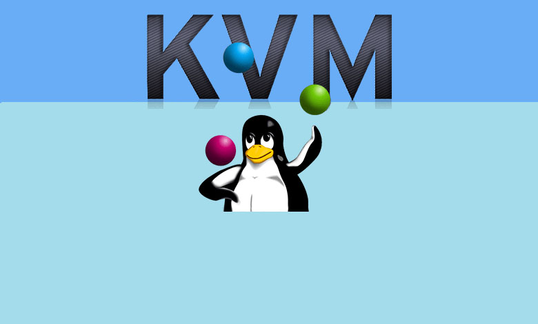 مجازی ساز KVM چیست و چه مزایایی دارد؟